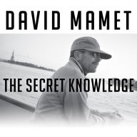 The Secret Knowledge: On the Dismantling of American Culture