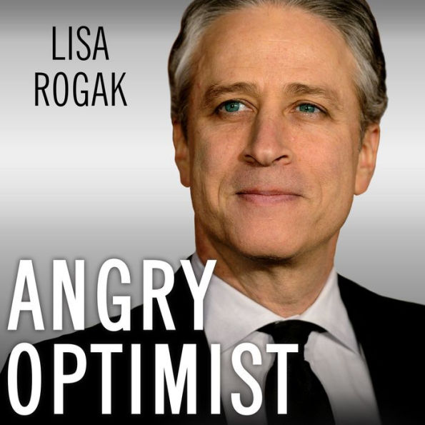 Angry Optimist: The Life and Times of Jon Stewart