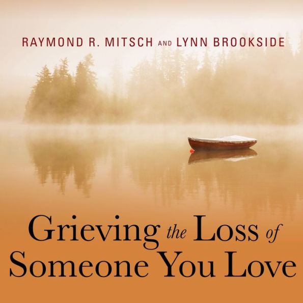 Grieving the Loss of Someone You Love: Daily Meditations to Help You Through the Grieving Process