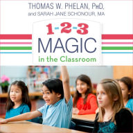 1-2-3 Magic in the Classroom: Effective Discipline for Pre-k Through Grade 8