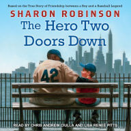 The Hero Two Doors Down: Based on the True Story of Friendship Between a Boy and a Baseball Legend