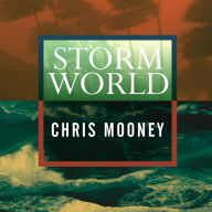 Storm World: Hurricanes, Politics, and the Battle Over Global Warming