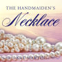 The Handmaiden's Necklace