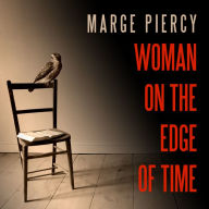 Woman on the Edge of Time: A Novel