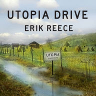 Utopia Drive: A Road Trip Through America's Most Radical Idea