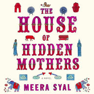 The House of Hidden Mothers: A Novel