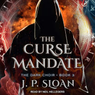 The Curse Mandate: The Dark Choir - Book 3