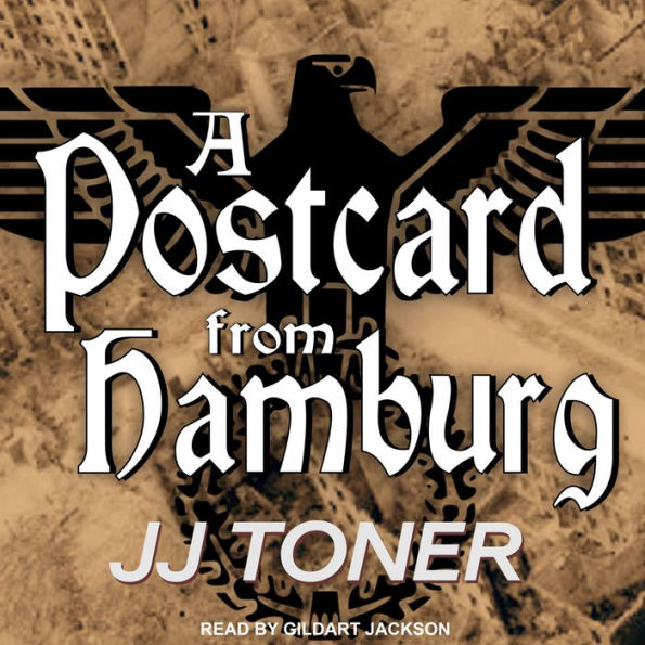 A Postcard from Hamburg: A WW2 Spy Thriller