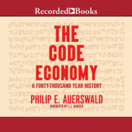 The Code Economy: A Forty-Thousand Year History