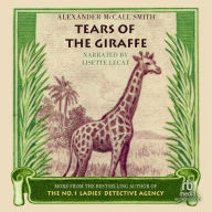 Tears of the Giraffe (No. 1 Ladies' Detective Agency Series #2)