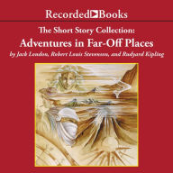 The Short Story Collection: Adventures in Far-Off Places