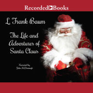 Life and Adventures of Santa Claus