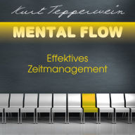 Mental Flow: Effektives Zeitmanagement