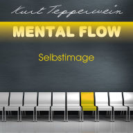 Mental Flow: Selbstimage