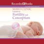 Mayo Clinic Guide to Fertility and Conception