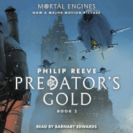 Predator's Gold: Mortal Engines, Book 2