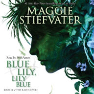 Blue Lily, Lily Blue (Raven Cycle Series #3)