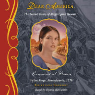 Cannons at Dawn: The Second Diary of Abigail Jane Stewart, Valley Forge, Pennsylvania, 1779 (Dear America Series)