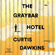 The Graybar Hotel: Stories