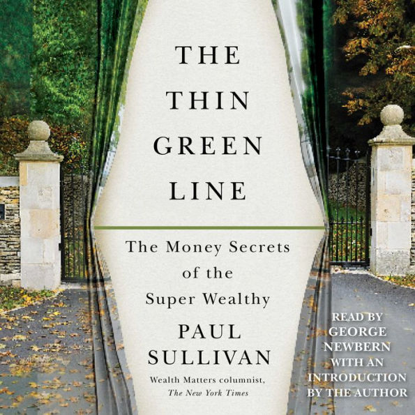 The Thin Green Line: The Money Secrets of the Super Wealthy