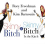Skinny Bitch Deluxe Edition By Kim Barnouin Rory Freedman Ren E Raudman