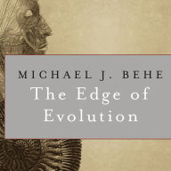 The Edge of Evolution: The Search for the Limits of Darwinism