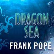 Dragon Sea: A True Tale of Treasure, Archeology, and Greed Off the Coast of Vietnam