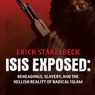 ISIS Exposed: Beheadings, Slavery, and the Hellish Reality of Radical Islam