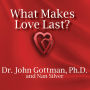 What Makes Love Last?: How to Build Trust and Avoid Betrayal