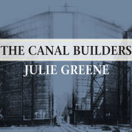 The Canal Builders: Making America's Empire at the Panama Canal