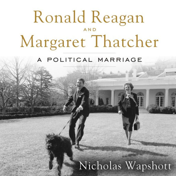 Ronald Reagan and Margaret Thatcher: A Political Marriage