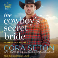 The Cowboy's Secret Bride: A Chance Creek Novel