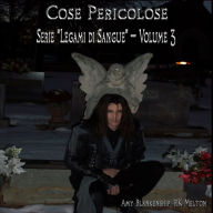 Cose Pericolose: Legami Di Sangue - Volume 3