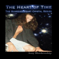 The Heart of Time: The Guardian Heart Crystal Book 1