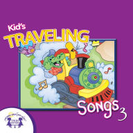 Kids' Traveling Songs 3
