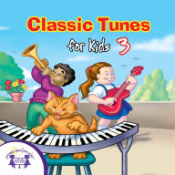 Classic Tunes for Kids 3