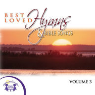 Best Loved Hymns & Bible Songs Vol. 3