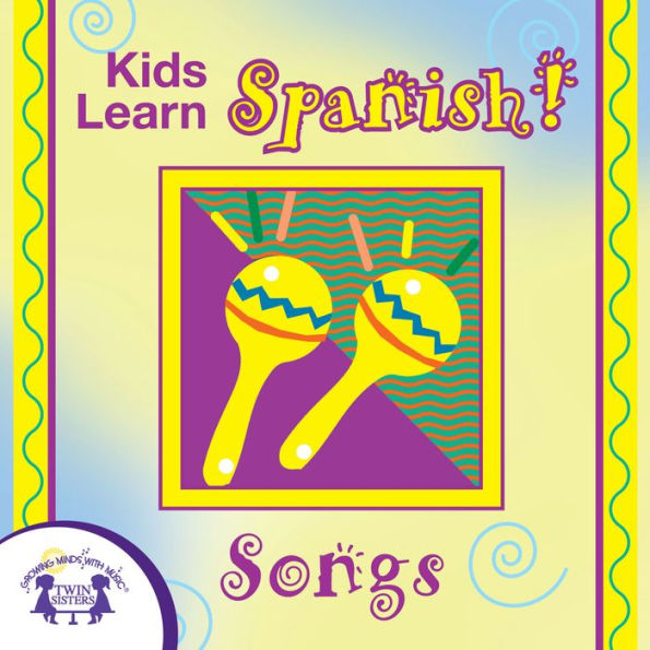 Kids Learn Spanish! Songs