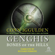 Genghis: Bones of the Hills (Khan Dynasty Series #3)