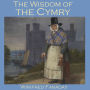 The Wisdom of the Cymry: Translated from the Welsh Triads