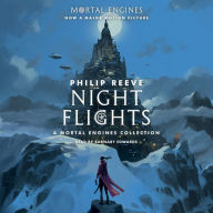 Night Flights: A Mortal Engines Collection