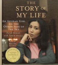 The Story of My Life: An Afghan Girl on the Other Side of the Sky (Abridged)