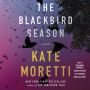 The Blackbird Season: A Novel