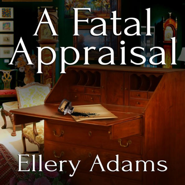A Fatal Appraisal (Antiques & Collectibles Mystery #2)