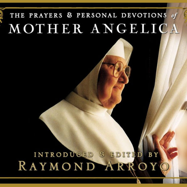 The Prayers and Personal Devotions of Mother Angelica