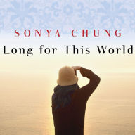 Long for This World: A Novel