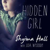 Hidden Girl: The True Story of a Modern-Day Child Slave