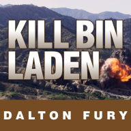 Kill Bin Laden: A Delta Force Commander's Account of the Hunt for the World's Most Wanted Man