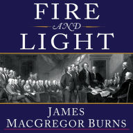Fire and Light: How the Enlightenment Transformed Our World