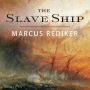 The Slave Ship: A Human History